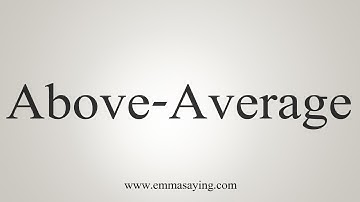 How To Say Above-Average