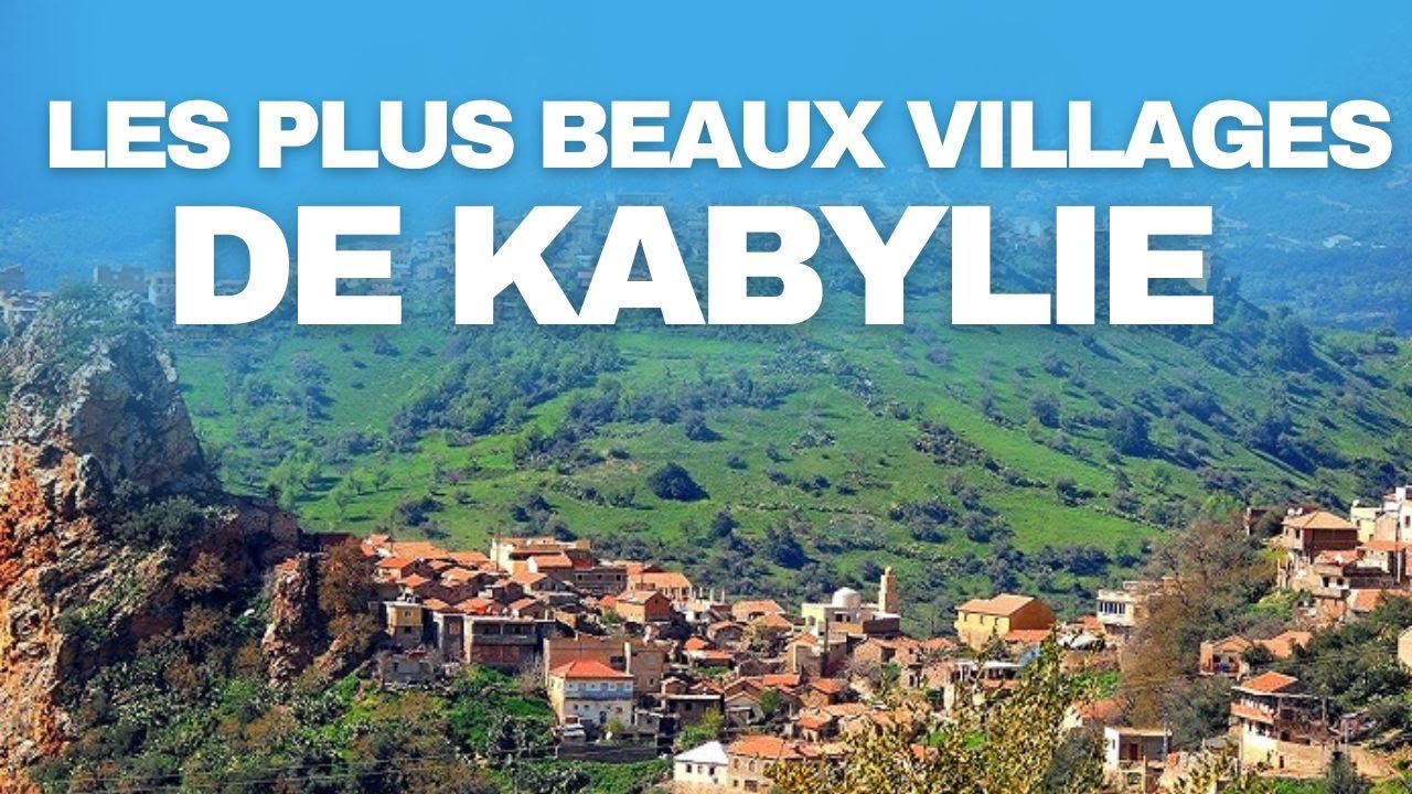 Voyage au cœur de la Kabylie, Les 5 plus beaux villages que nous avons visités en 2025