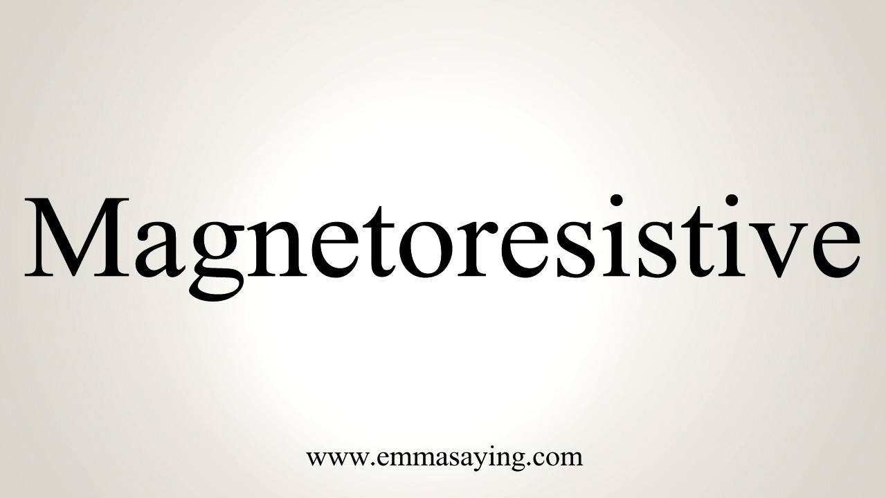 How To Pronounce Magnetoresistive Youtube