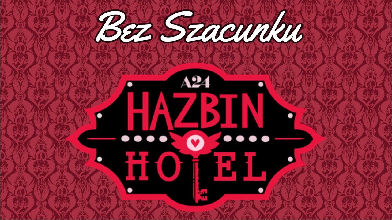 Bez Szacunku | Respectless | Hazbin Hotel | PL SUB [+18]
