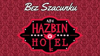 Bez Szacunku | Respectless | Hazbin Hotel | PL SUB [+18]