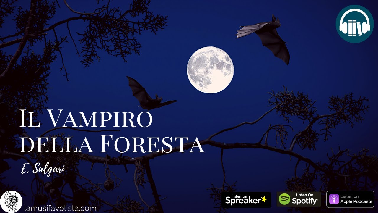 IL VAMPIRO DELLA FORESTA   E  Salgari ☆ Audiolibro ☆