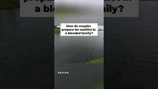 How do couples prepare for conflict in a blended family? #shorts