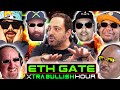 Xtra bullish hour  ep 51  ethgate  steven nerayoff