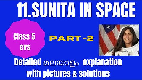 Class 5 evs /ch-11/sunita in space part 2/ malayalam lesson  explanation with pictures  & solutions