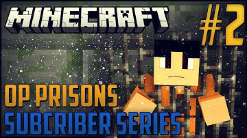 Minecraft: OP Prisons Subscriber Series - Episode 2 - COME JOIN MY PLOT! (Prison Server Lets Play)