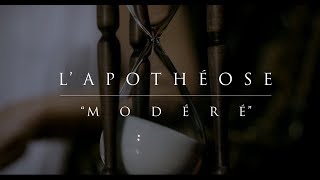L'Apothéose - Modéré (Official Music Video)