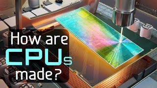 How are Microchips Made?  CPU Manufacturing Process Steps