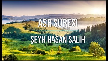ASR SURESİ -ŞEYH HASAN SALİH | سورة  العصر - حسن صالح