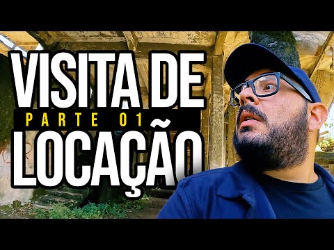 VISITA DE LOCAÇÃO (PARTE 01)