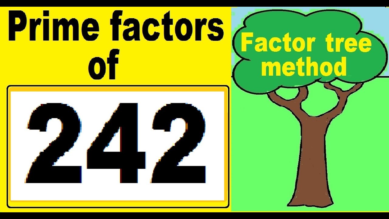 Prime Factors Of 242 Prime Factors Decomposition Of 242 Factor Tree Prime Factors Of 242 Prime Factors Decomposition Of 242 Factor Tree