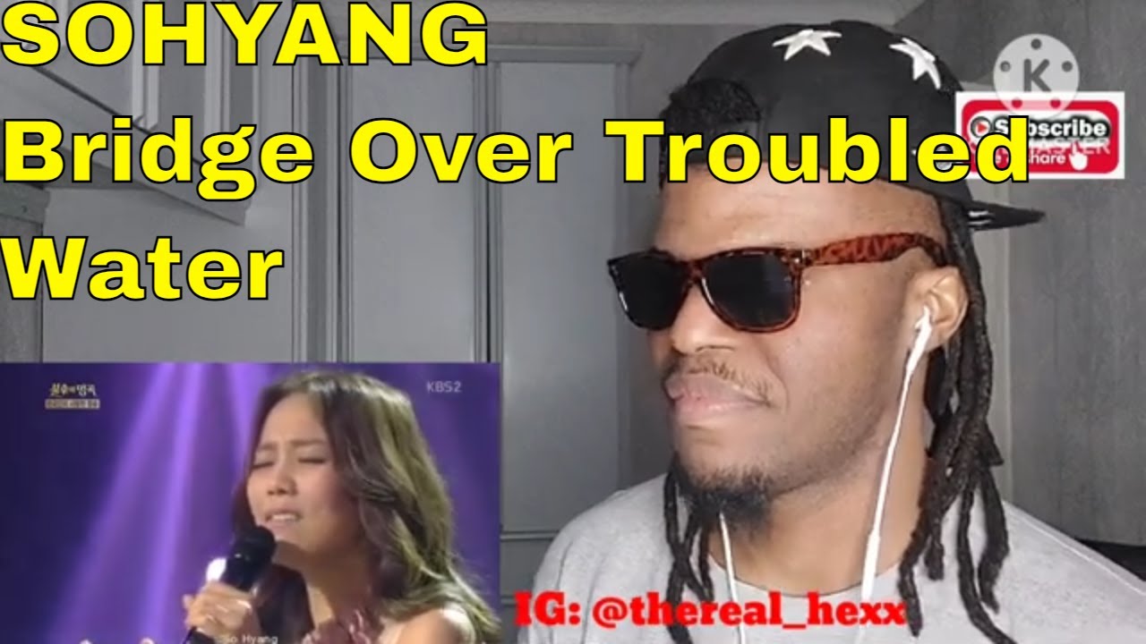 AFRICAN'S FIRST REACTION TO 소향 So Hyang - Bridge Over Troubled Water 2015.05.09(SunShades Reactions)