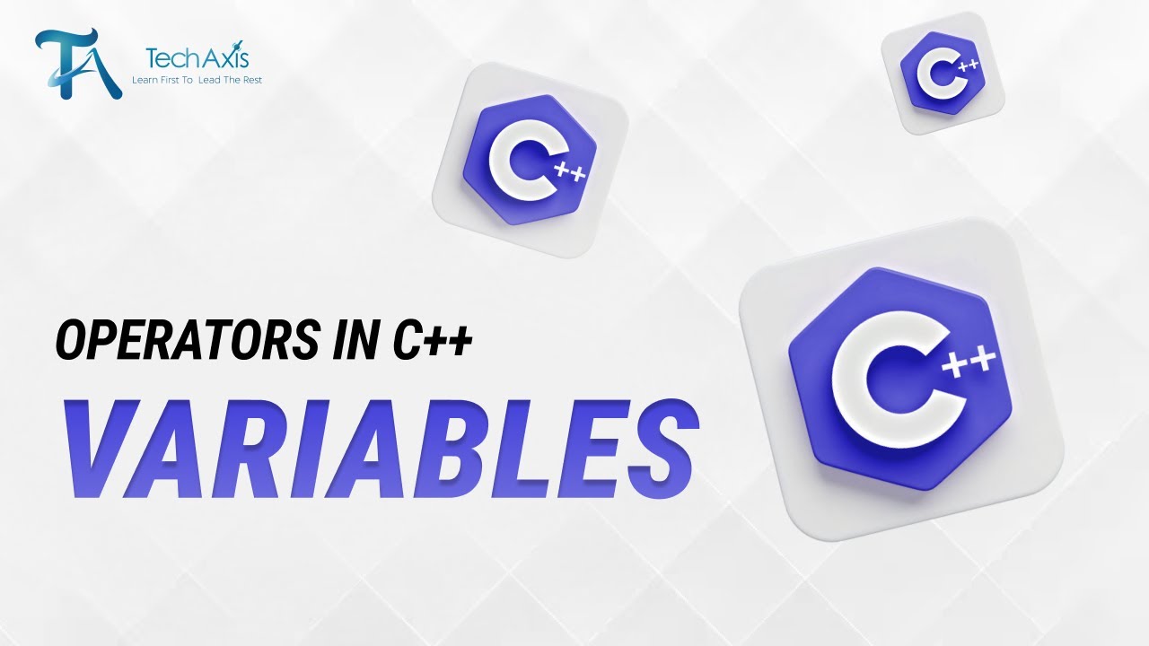 Variables & Operators | C++ Nepali Tutorial - TechAxis - YouTube