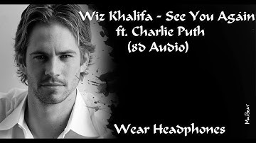 Wiz Khalifa - See You Again ft. Charlie Puth (8d Audio)