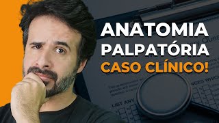 PALPATORY ANATOMY SO YOU NO LONGER SUFFER IN YOUR CLINICAL CASES!