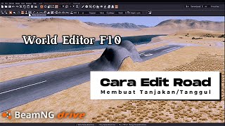 Cara Bermain game beamNG.drive - Cara edit jalan membuat tanjakan di world editor