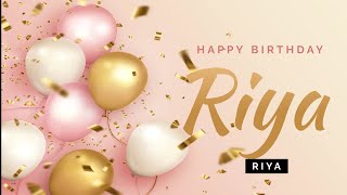 Riya Happy Birthday | Birthday Songs with name | Birthday Reel |Janamdin | #Ad4beloved