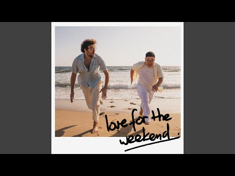 Love For The Weekend