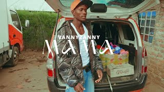 MAMA BY VANNYZANNY(OFFICIAL VIDEO)