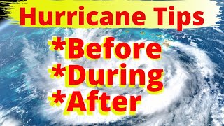 Hurricane Tips-Before, During & After