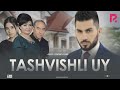 Tashvishli uy (o'zbek film) | Ташвишли уй (узбекфильм)
