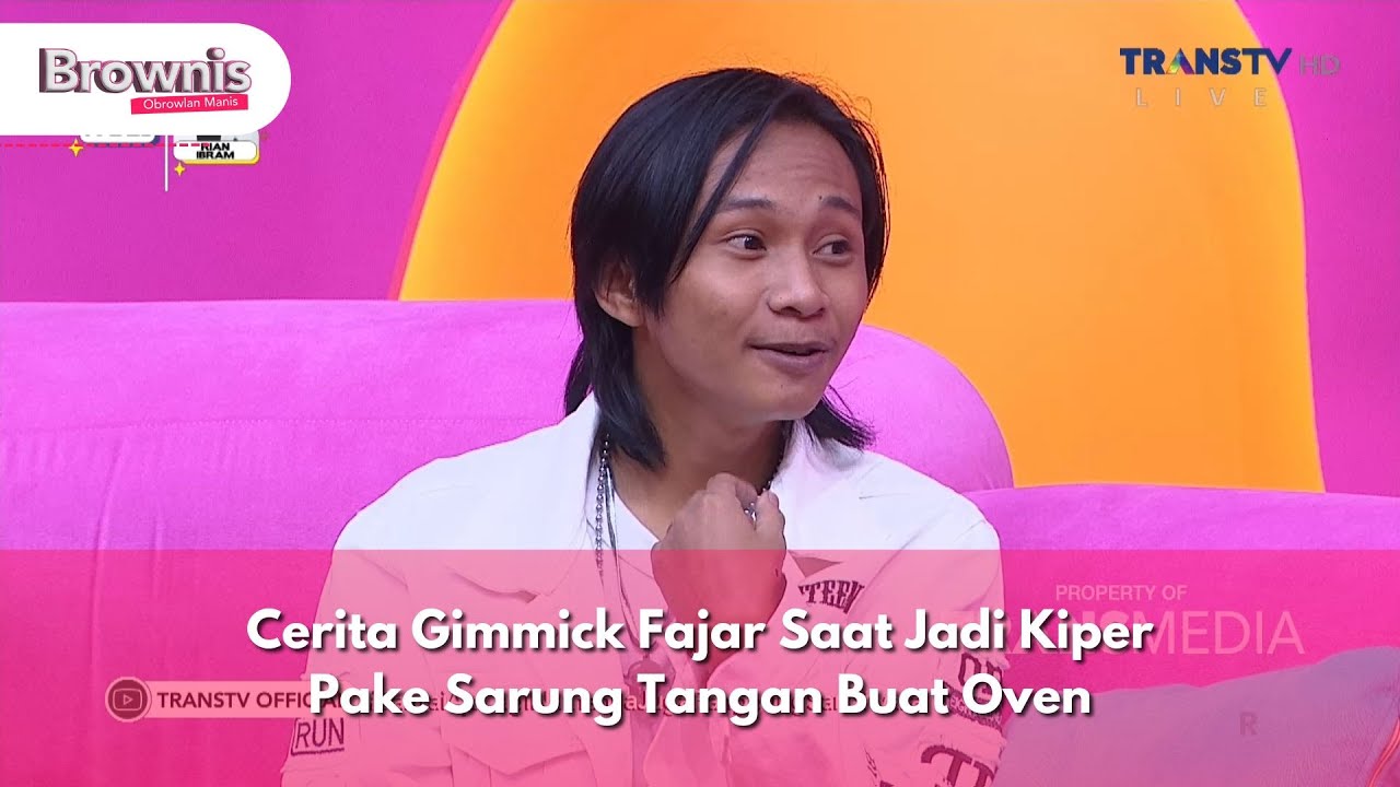 Cerita Gimmick Fajar Saat Jadi Kiper Pake Sarung Tangan Buat Oven - BROWNIS (11/12/24) P2