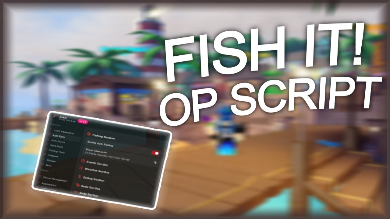 Fish It! Script | OP (UNLIMITED MONEY, AUTOSELL, AUTOBUY, AUTOFISH, & MORE!)