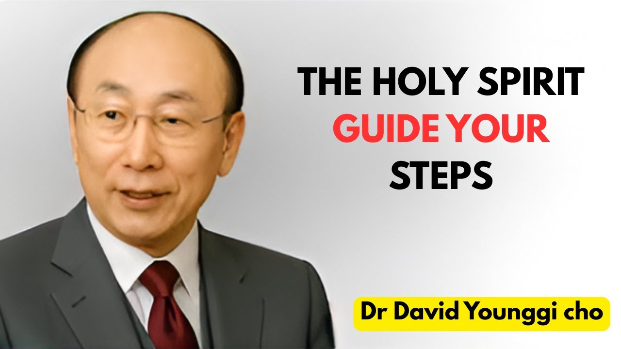 Let the Holy Spirit Guide Your Steps | Powerful Message by David YongG