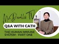 Q & A with Cath - The human immune systems Part 1