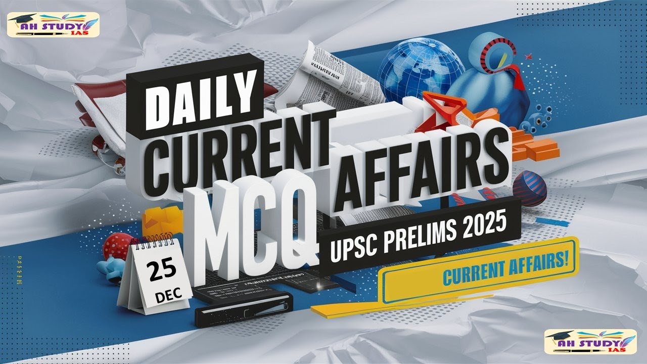 Daily Current Affairs MCQ for UPSC Prelims 2025 – Boost Your Prep ...
