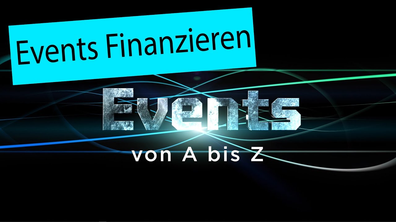 Eventmanagement #3 Wie finanzieren wir unser Event