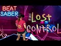 Beat Saber || Lost Control by Alan Walker ft. Sorana (Exp) First Attempt FULL COMBO || Mixed Reality