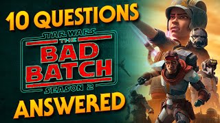 10 Questions About The Bad Batch Season Two Answered