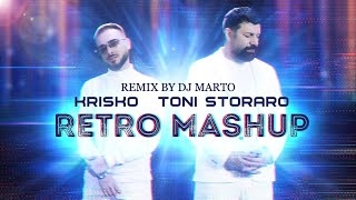 KRISKO x TONI STORARO-RETRO MASHUP ( REMIX BY DJ MARTO)