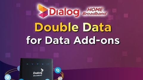 Double Data with all Data Add-ons on Dialog Home Broadband Postpaid Connections