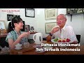 William wongso  rahasia menikmati teh terbaik indonesia