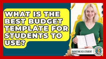What Is The Best Budget Template For Students To Use? - Budgeting as a Student