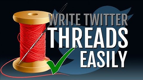 How to Write a Twitter Thread | Advice for Beginners