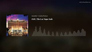 #145 | The Las Vegas Sode