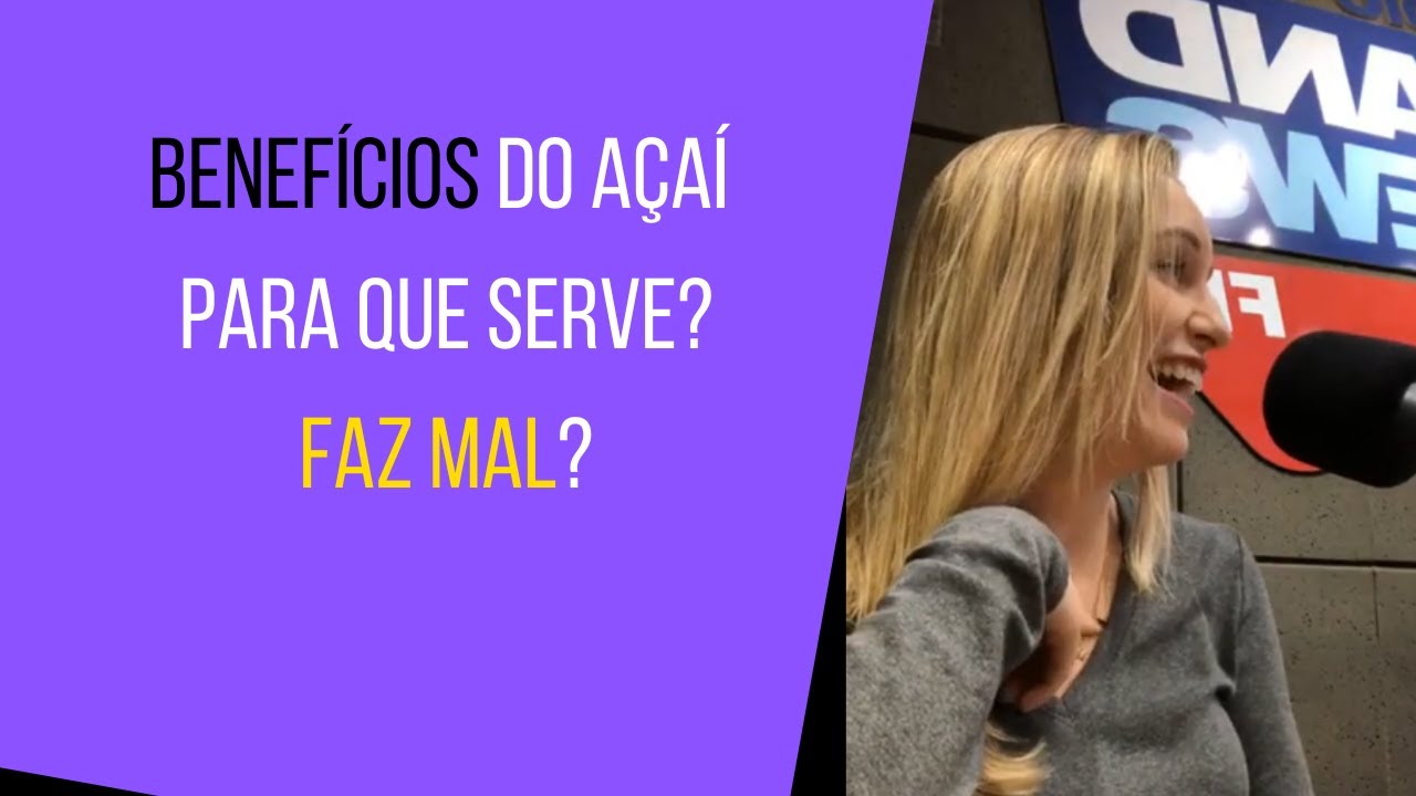 Benefícios do Açaí - Para Que Serve? Faz Mal? - YouTube