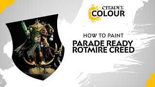 How To Paint: Parade Ready Rotmire Creed