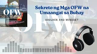 Baguhin ang Mindset: Sekreto ng Mga OFW na Umaangat sa Buhay