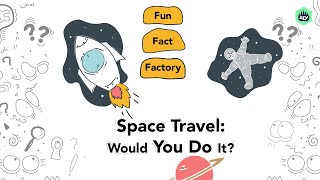 Space Travel | What You Need to Know About Space Tourism | Fun Fact Factory | Cartoons For Kids