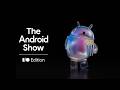 🎬 Watch The Android Show | I/O Edition 2026
