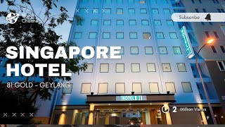 REVIEW HOTEL 81 GOLD - HOTEL MURAH DI SINGAPORE , GEYLANG
