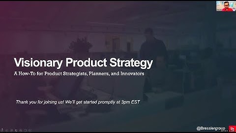 Visionary Product Strategy: A How-To for Product Strategists, Planners, and Innovators {webinar}