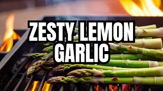 Grill Perfect Healthy Lemon Garlic Asparagus Recipe