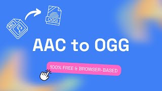 How To Convert AAC To OGG