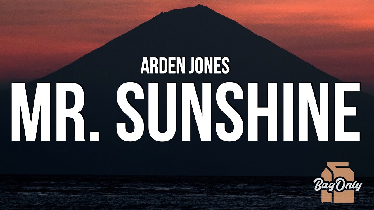 Arden Jones - Mr. Sunshine (Lyrics) 