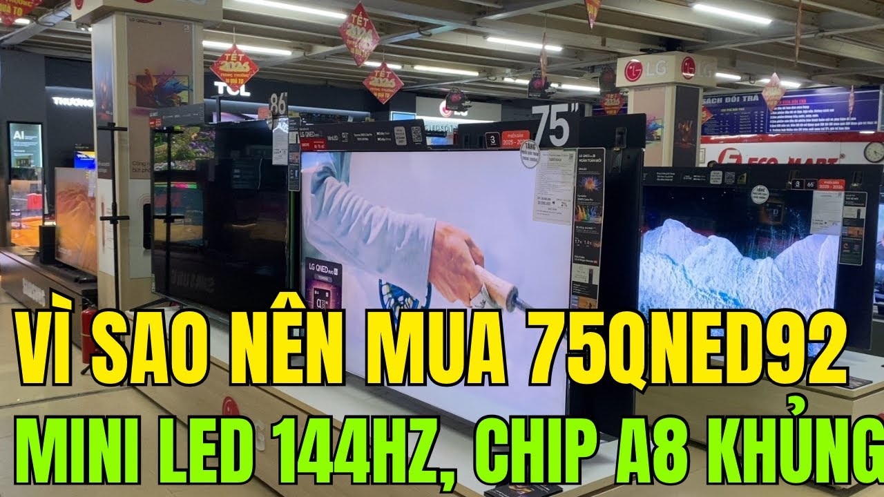 Vì sao nên mua 75QNED92ASA bản Mini Led, 144hz, chip A8 - GIÁ LẠI BÌNH DÂN | Tuấn Long Review